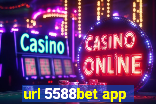 url 5588bet app